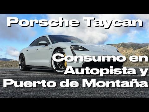 Porsche Taycan 4S Cuánto consume a 120 kmh en autopista? Y subiendo un puerto de montaña?